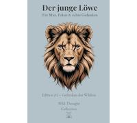 Der junge Löwe - Notizbuch A5 - 120 Blankoseiten (unliniert) für Jungen 12-16 mit Löwenillustration: Kompaktes Skizzenbuch & Journal für Schule, ... - Edition #1 - Gedanken der Wildnis