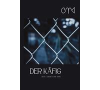 Der Käfig: Zeit, Liebe und Tod. (Cryptopoética)
