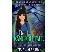 Der Känguru-Fall: Hexen-Paranormaler Gemütlicher Krimi (Ärger Down Under)