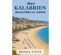Der Kalabrien Reiseführer 2026: Entdecken Sie die verborgenen Schätze von der Küste bis zu den Bergdörfern