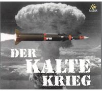 Der Kalte Krieg. 3 CDs