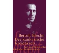 Der kaukasische Kreidekreis: Text und Kommentar: Written by Bertolt Brecht, 2012 Edition, Publisher: Suhrkamp Verlag Gmbh [Paperback]