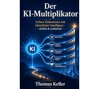 Der KI-Multiplikator: Professionelle Strategien für echtes Einkommen mit künstlicher Intelligenz im Jahr 2026