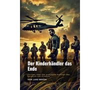Der Kinderhändler das Ende: Thriller, über das grausame Konzept des Verkaufs von Kindern.