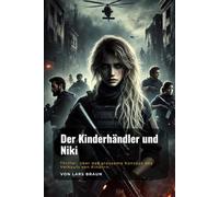 Der Kinderhändler und Niki: Thriller, über das grausame Konzept des Verkaufs von Kindern.