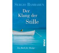 Der Klang der Stille: Ein Buch für Mutige