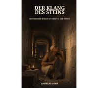 Der Klang des Steins: Historischer Roman aus dem Tal der Könige