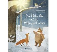Der kleine Bär und der Weihnachtsstern - Geschenkbuchausgabe: Geschenkbuch-Ausgabe