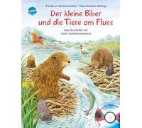 Der kleine Biber und die Tiere am Fluss: Eine Geschichte mit vielen Sachinformationen
