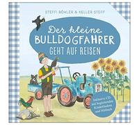 Der kleine Bulldogfahrer geht auf Reisen: Inkl., BAhler, Steff.