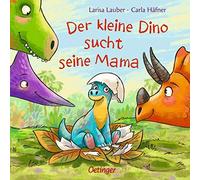 Der kleine Dino sucht seine Mama, Carla-Hafner, Lauber 9783789121395 New.