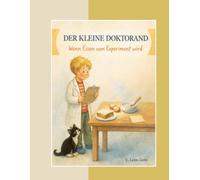 Der kleine Doktorand: Band 2 - Wenn Essen zum Experiment wird