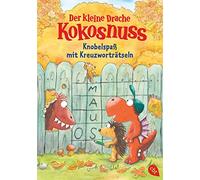 Der kleine Drache Kokosnuss - Knobelspaß mit Kreuzworträtseln: Rätselblock mit jeder Menge Such- und Ratespaß