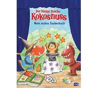 Der kleine Drache Kokosnuss - Mein erstes Zauberbuch: Mit Schritt-für-Schritt Anleitungen und vielen Tipps & Tricks