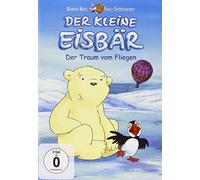 Der kleine Eisbär - Der Traum vom Fliegen: 2. Auflage