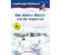 Der kleine Eisbär und der Angsthase / Silbenhilfe: Schulausgabe