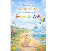Der kleine Hase auf der Suche nach den Farben der Welt