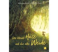 Der kleine Hase und die alte Weide, Schulte, Schulte, 9783968260624 New.