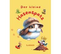 Der kleine Hasenspatz: Ein gereimtes Vorlesevergnügen über Selbstvertrauen, Mut und den Wunsch nach Zugehörigkeit - mit besonderem Extra im Anschluss!