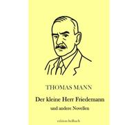 Der kleine Herr Friedemann und andere Novellen