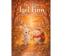 Der kleine Igel Finn sucht einen Freund