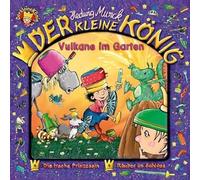 Der Kleine König - 29: Vulkane im Garten