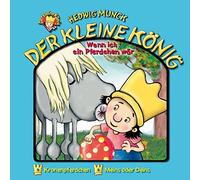 Der kleine König - Wenn Ich Ein Pferdchen Wa
