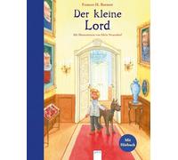 Der kleine Lord: Bilderbuch-Klassiker mit CD