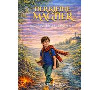 Der kleine Magier: Wo das Licht beginnt