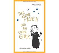 Der kleine MAnch und das groAYe GlA14ck, StA14fe, Bruder 9783736503502.