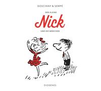 Der kleine Nick und die Mädchen: Siebzehn prima Geschichten vom kleinen Nick und seinen Freunden