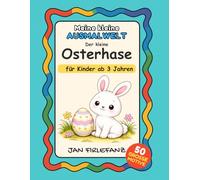 Der kleine Osterhase - Mein erstes Oster-Ausmalbuch ab 3 Jahren: Einfache Motive mit großen Formen und dicken Linien | Ruhige Ausmalbilder für ... für die Osterzeit (Meine kleine Ausmalwelt)