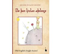 Der kleine Prinz-Altenglisch: Be þam lytlan æþelinge (Be tham lythan aethelinge)