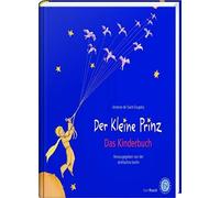 Der Kleine Prinz. Das Kinderbuch by De-Saint-Exupery, Leitgeb, Leitgeb New.