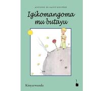 Der kleine Prinz - Igikomangoma mu butayu: Kinyarwanda