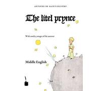 Der kleine Prinz. Le Petit Prince-Middle English: The litel prynce
