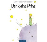 Der kleine Prinz: Mit allen Illustrationen des Autors (Format 10x15 cm): Mit Den Illustrationen Des Autors
