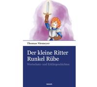 Der kleine Ritter Runkel Rübe: Wortschatz- und Erklärgeschichten