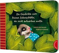 Der kleine Siebenschläfer 2: Die Geschichte vom kleinen Siebenschläfer, der nicht aufwachen wollte: Pappausgabe