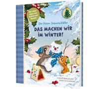 Der kleine Siebenschläfer: Das machen wir im Winter!: Bastel-Ideen und Rezepte