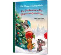 Bohlmann, Schoene – Der kleine Siebenschläfer: Ein Lichterwald voller Weihnachtsgeschichten