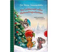 Der kleine Siebenschlafer: Ein Lichterwald voll, Bohlmann, Schoene.