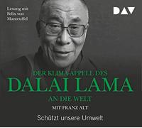 Der Klima-Appell des Dalai Lama An die Welt.