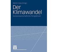 Der Klimawandel: Sozialwissenschaftliche Perspektiven by Voss, Martin New<-