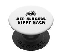 Der Klügere Kippt Nach Beer Funny German Drinking Quote PopSockets Adhesive PopGrip