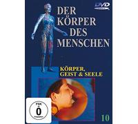 Der Körper des Menschen 10 - Körper, Geist & Seele