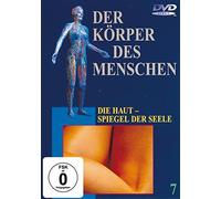 Der Körper des Menschen 7 - Die Haut - Spiegel der Seele [DVD]