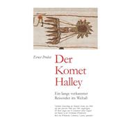 Der Komet Halley: Ein lange verkannter Reisender im Weltall