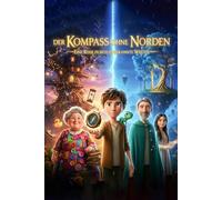 Der Kompass ohne Norden: Eine Reise durch unbekannte Welten