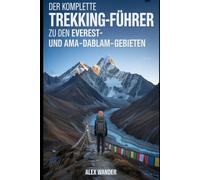 DER KOMPLETTE TREKKING-FÜHRER ZU DEN EVEREST- UND AMA-DABLAM-GEBIGEN.2026